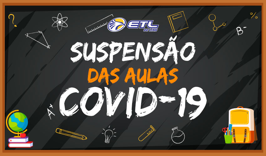 Suspensão das Aulas – COVID - 19 - ETL