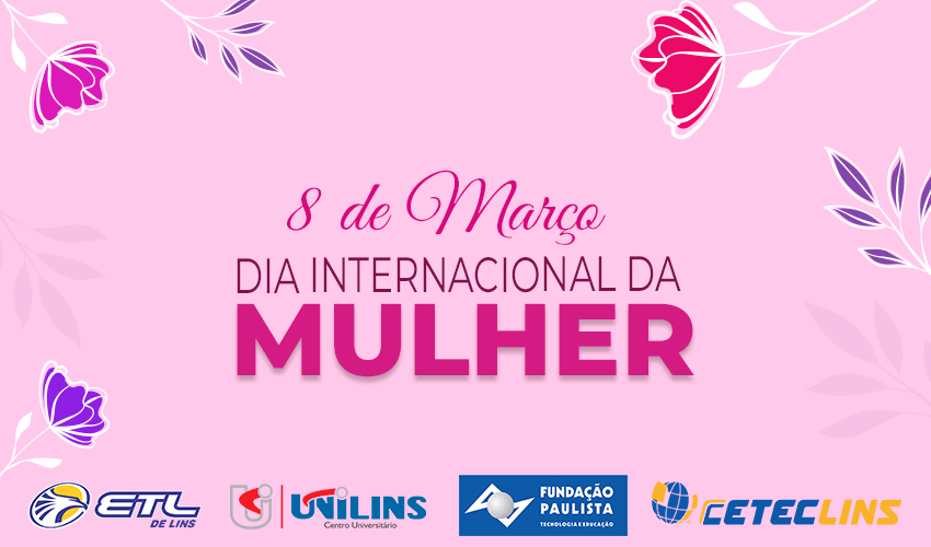 8 de março – Dia internacional da Mulher - ETL